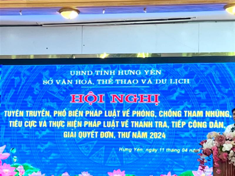 HỘI NGHỊ TUYÊN TRUYỀN PHỔ BIẾN PHÁP LUẬT VỀ PHÒNG CHỐNG THAM NHŨNG, TIÊU CỰC VÀ THỰC HIỆN PHÁP LUẬT VỀ THANH TRA, TIẾP CÔNG DÂN, GIẢI QUYẾT ĐƠN THƯ  NĂM 2024