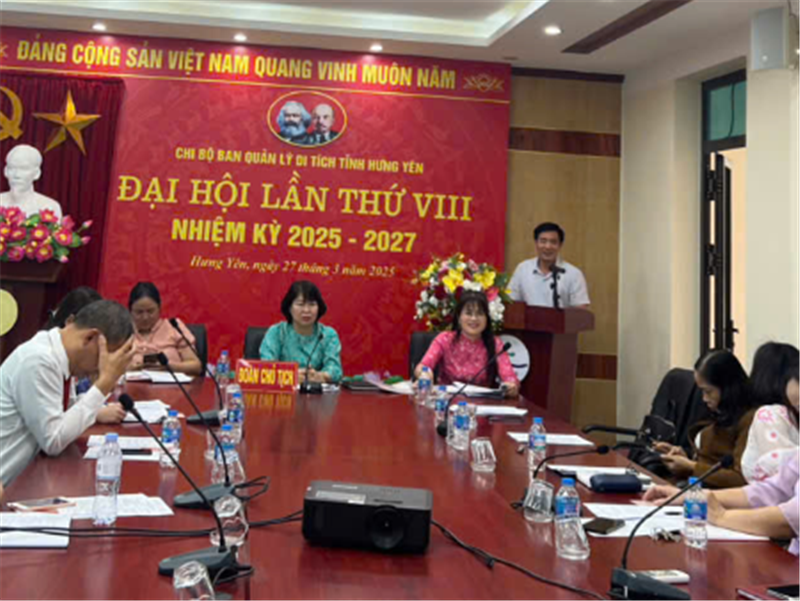 Chi bộ Ban Quản lý di tích tỉnh Hưng Yên tổ chức Đại hội Chi bộ  Lần thứ VIII, nhiệm kỳ 2025-2027