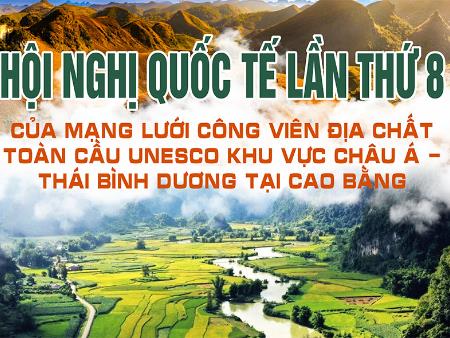 Tuyên truyền Hội nghị quốc tế lần thứ 8 tại Cao Bằng